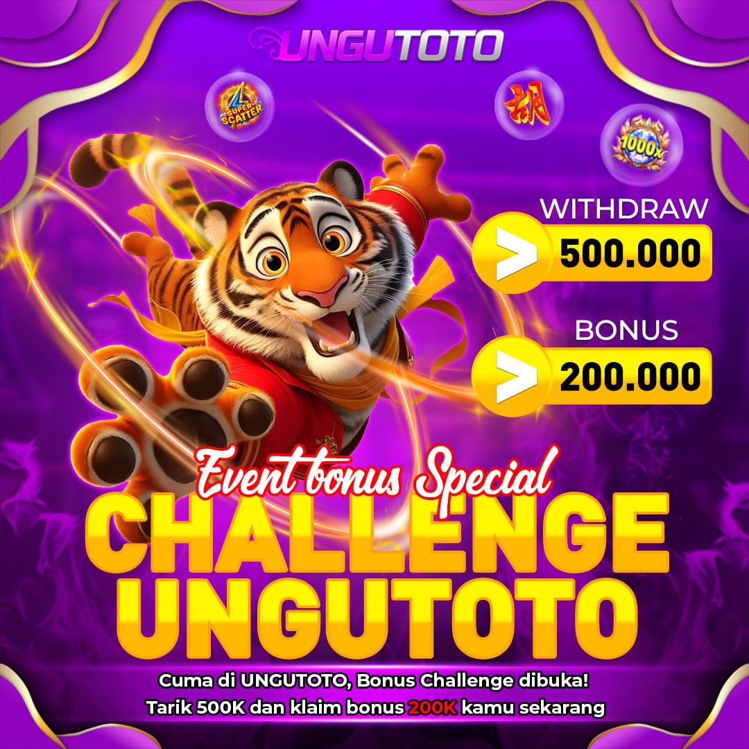 UNGUTOTO ✈️ Situs Slot Challenge Withdraw Event Bonus Special 200K